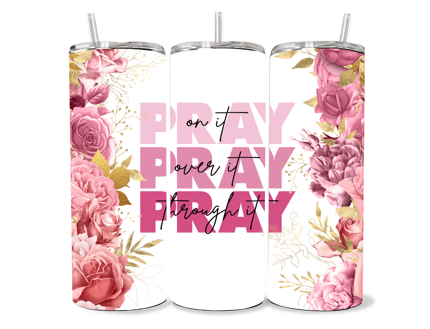 Pray  20 oz Skinny Tumbler