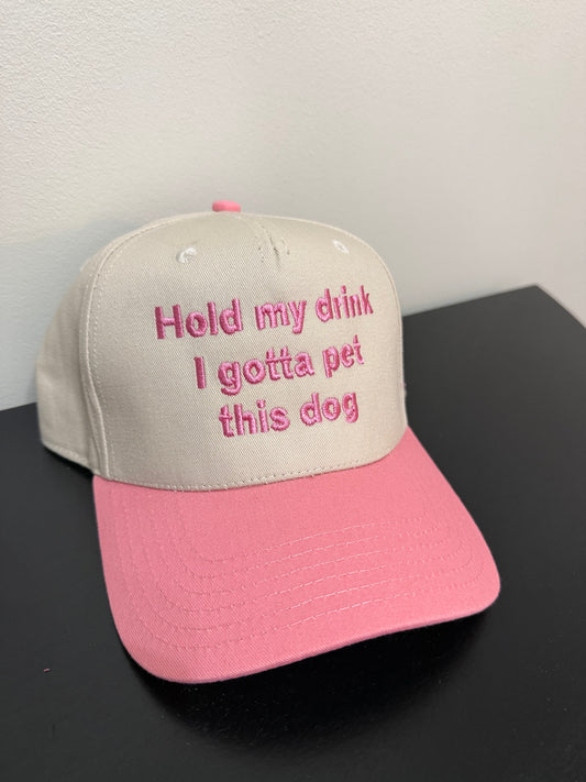 Hold My Drink, I Gotta Pet This Dog Two-Toned Embroidered Hat